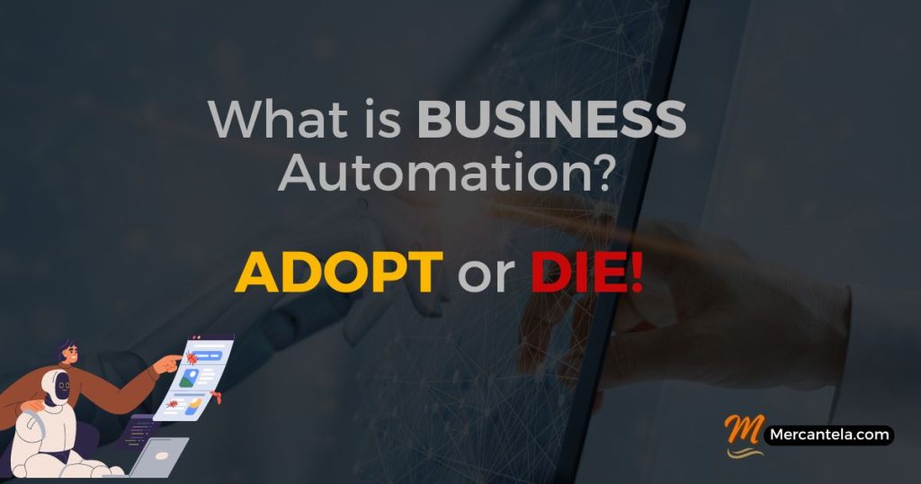 Various business automation tools and processes